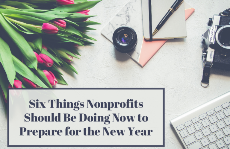 Six Things Nonprofits Should Be Doing Now to Prepare for the New Year